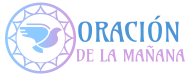 ORACIÓN DE LA MAÑANA